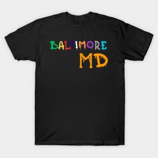 BALTIMORE, MD DRIPPY DESIGN T-Shirt